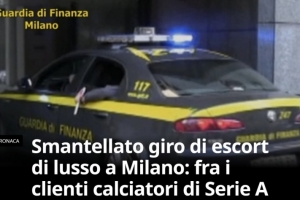 米体：米兰警方捣毁性服务犯罪组织，，其客户包括一些意甲球员_24直播网